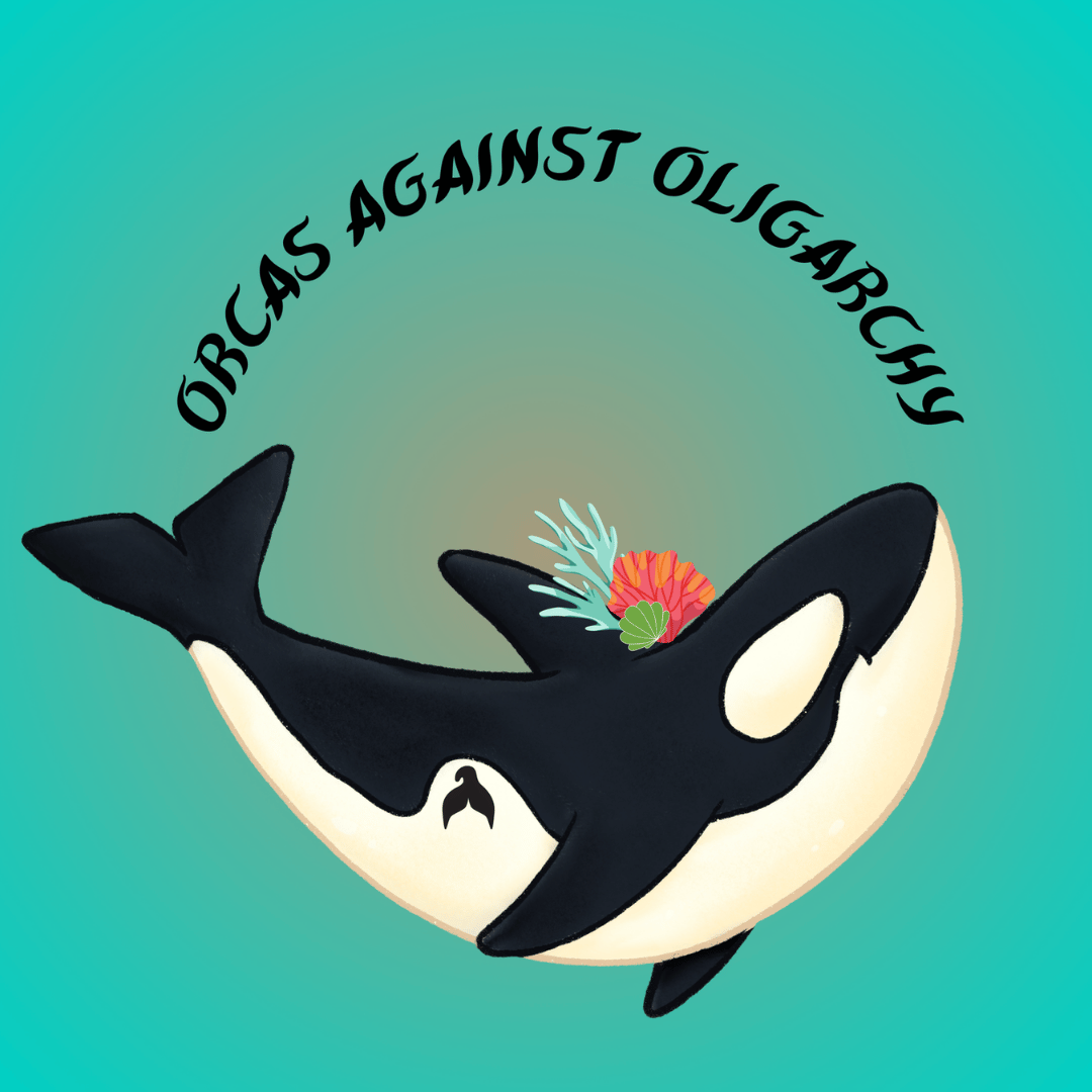 Orcas Against Oligarchy Stickers!