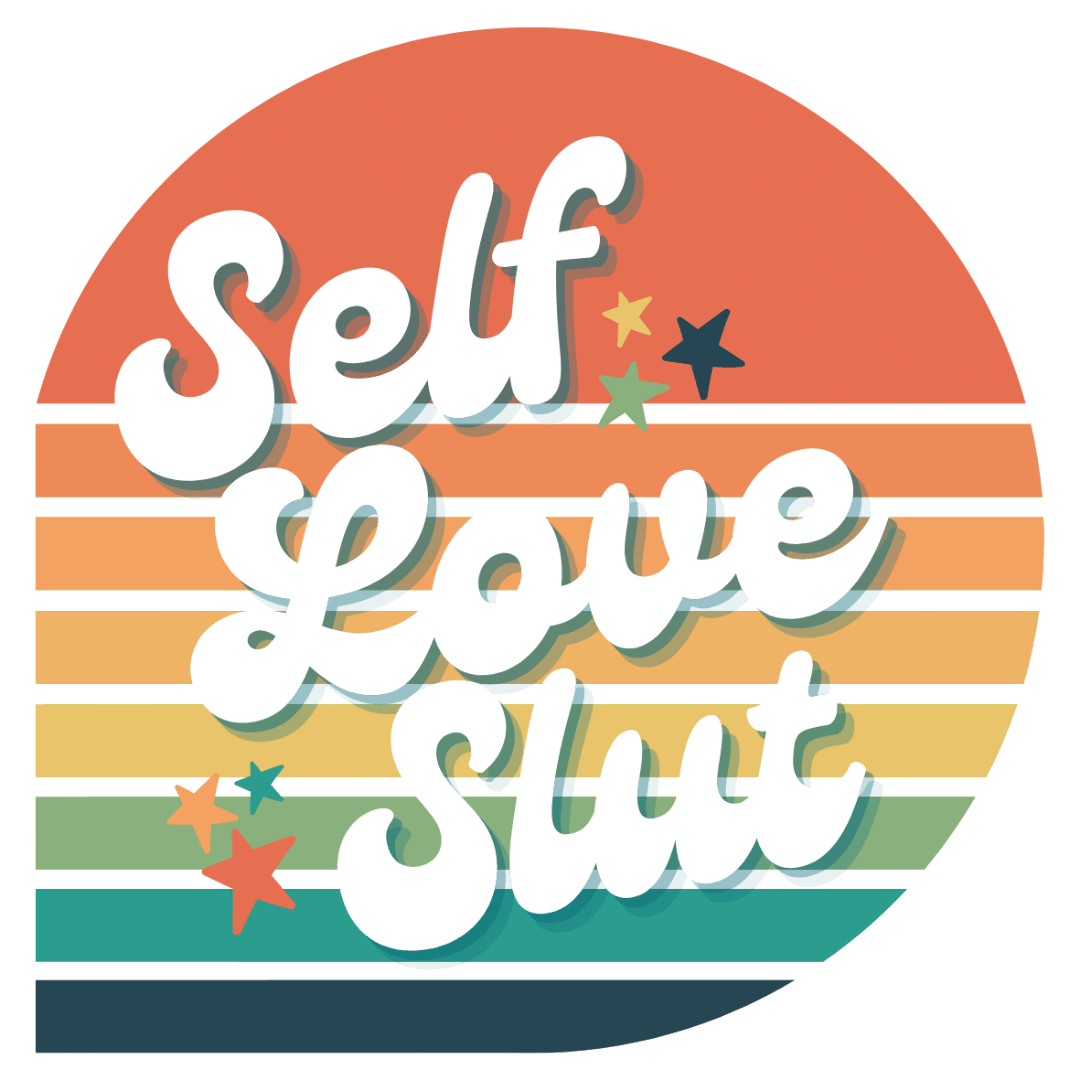 Self Love Slut Stickers!