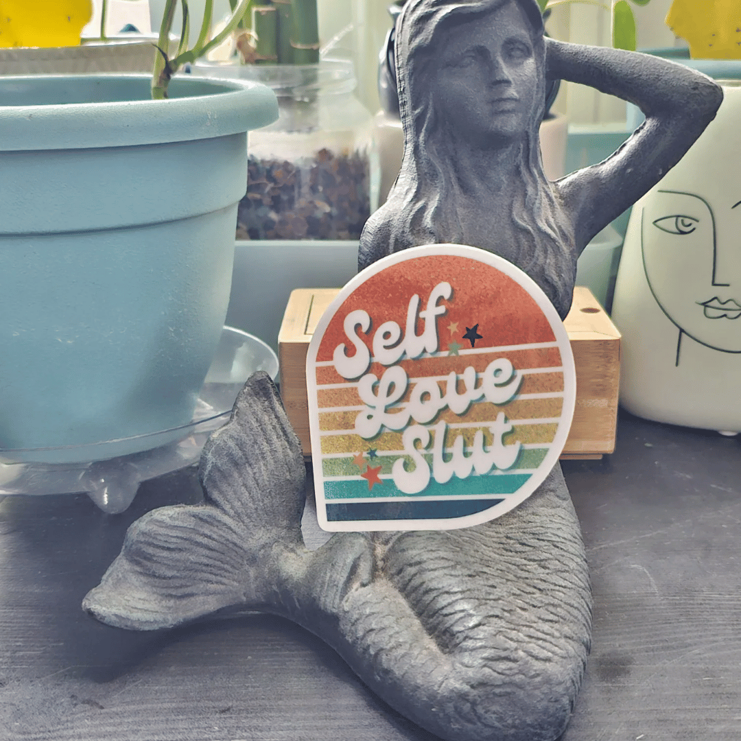 Self Love Slut Stickers!